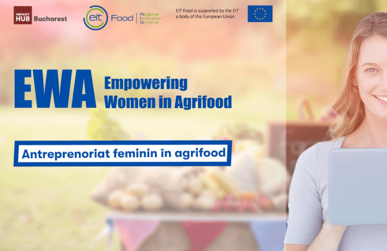 15.000 de euro pentru 2 antreprenoare în programul Empowering Women in Agrifood