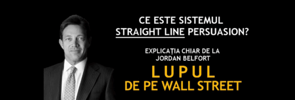 Ce este sistemul Straight Line Persuasion al lui Jordan Belfort?