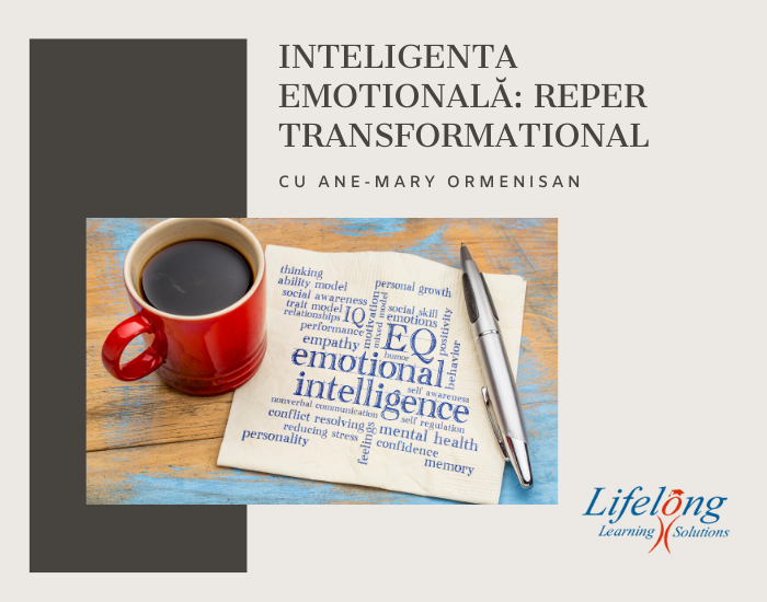 Inteligenta Emoțională: Reper Transformațional