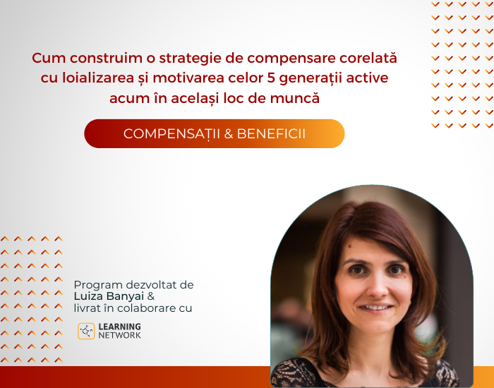 Curs: Cum construim o strategie de compensare corelată cu loializarea și motivarea celor 5 generații active acum în același loc de muncă