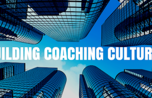 Building Coaching Cultures