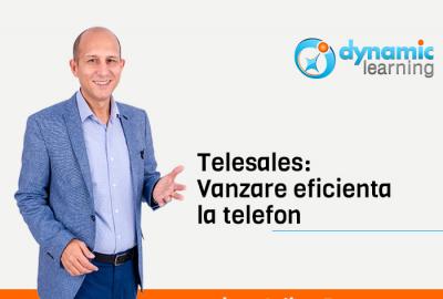 Curs „TELESALES - vânzare eficientă la telefon” - Dynamic Learning, București