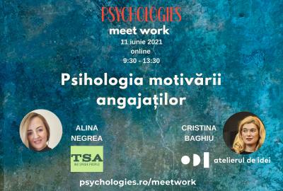 Psychologies Meet Work: Psihologia motivării angajaților