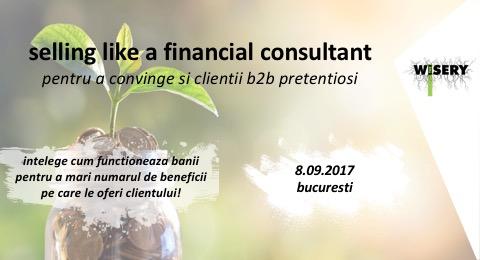 Program „Selling like a financial consultant” - The Wisery, București Program „Selling like a financial consultant” - The Wisery, București